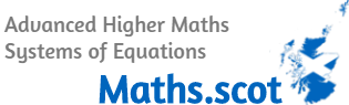 Advanced Higher Maths: Systems of Equations