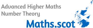 Advanced Higher Maths: Number Theory