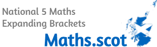 National 5 Maths: Expanding Brackets