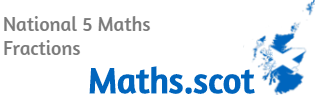 National 5 Maths: Fractions