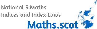 National 5 Maths: Indices