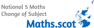 National 5 Maths: Change of Subject
